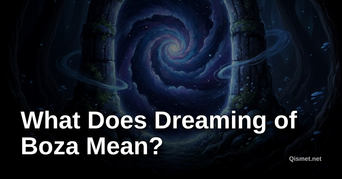 What Does Dreaming of Boza Mean?
