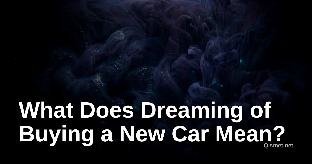 What Does Dreaming of Buying a New Car Mean?