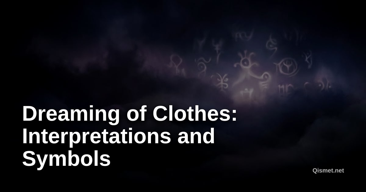Dreaming of Clothes: Interpretations and Symbols