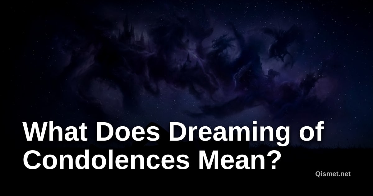 What Does Dreaming of Condolences Mean?