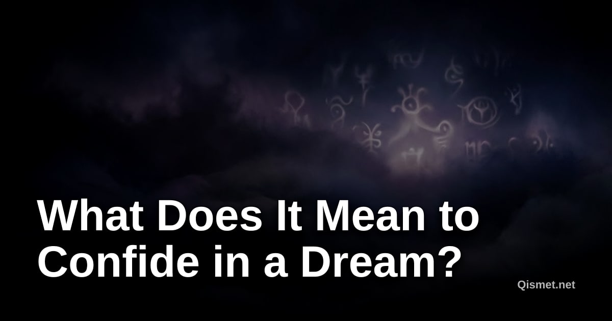 What Does It Mean to Confide in a Dream?