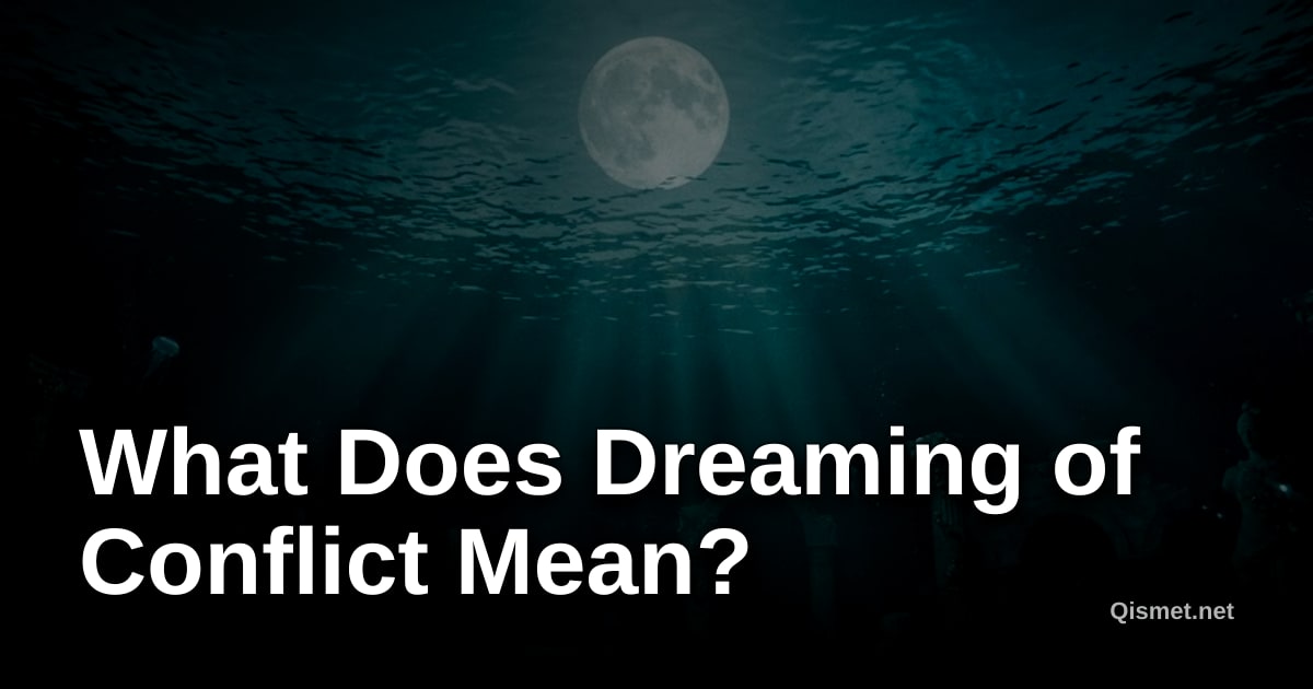 What Does Dreaming of Conflict Mean?