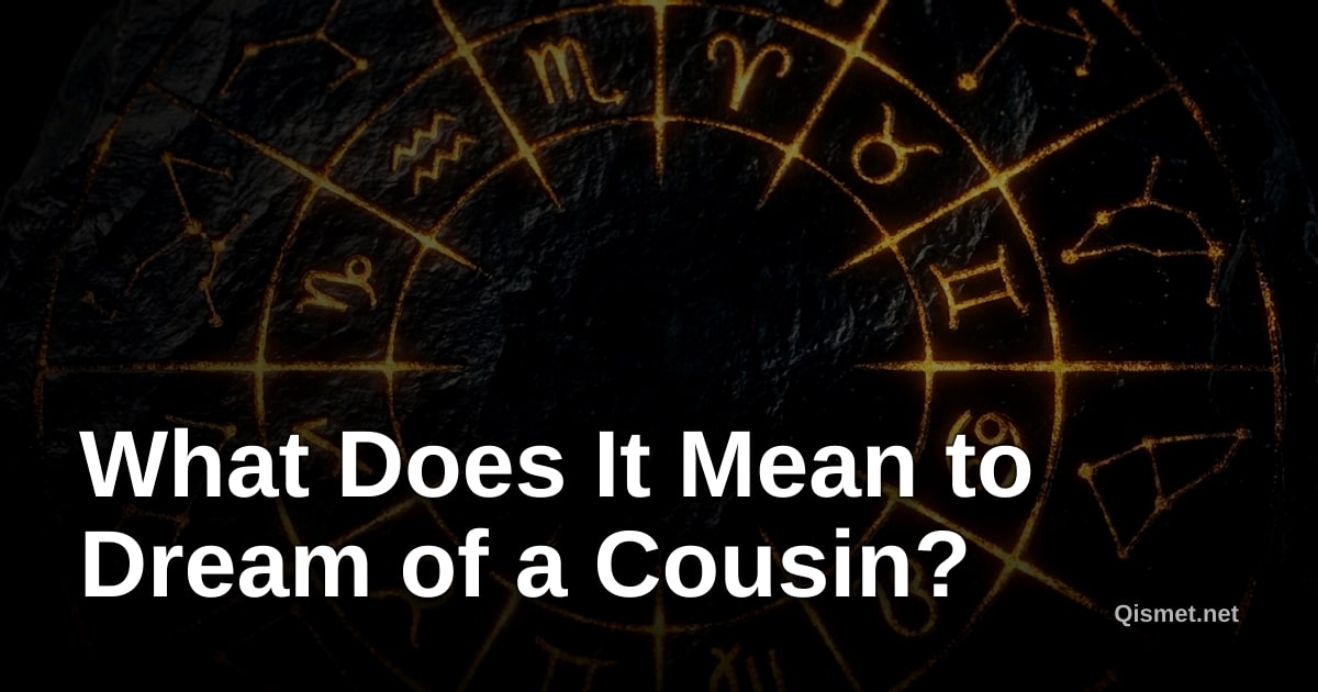What Does It Mean to Dream of a Cousin?
