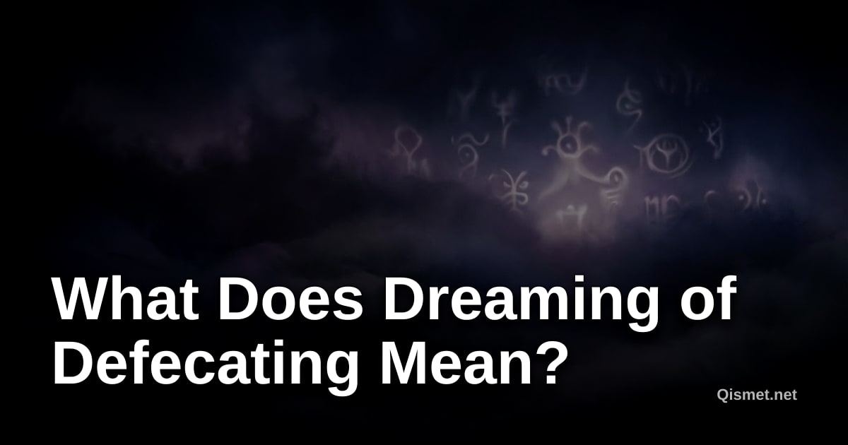 What Does Dreaming of Defecating Mean?