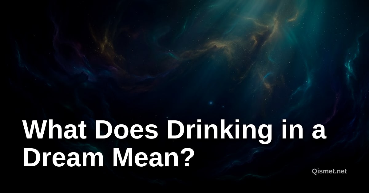 What Does Drinking in a Dream Mean?