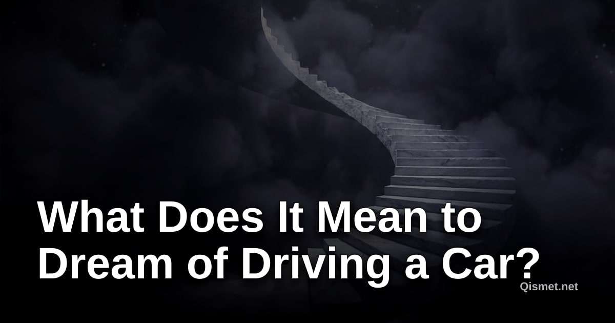 What Does It Mean to Dream of Driving a Car?
