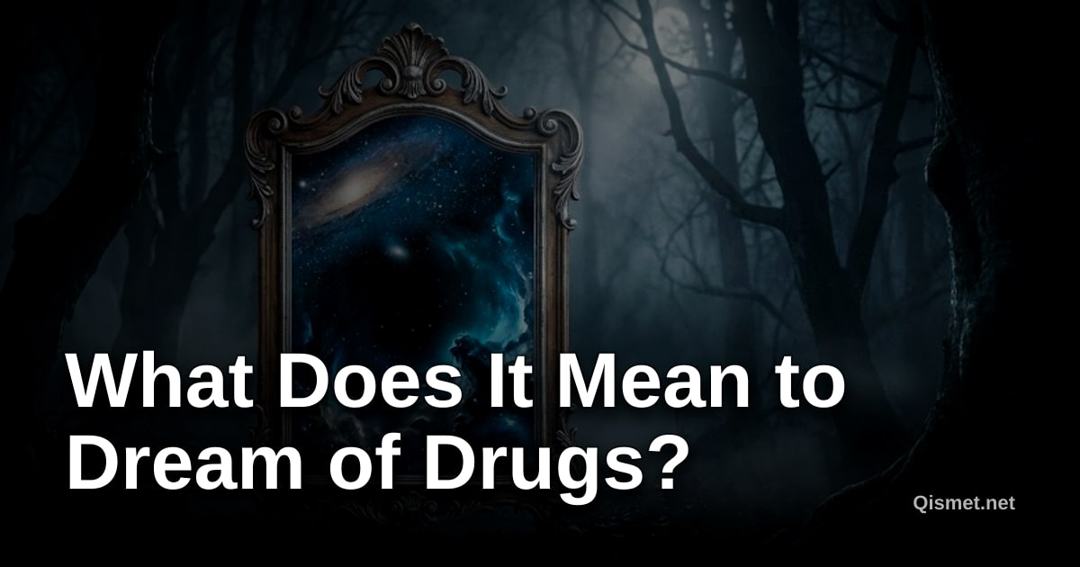 What Does It Mean to Dream of Drugs?