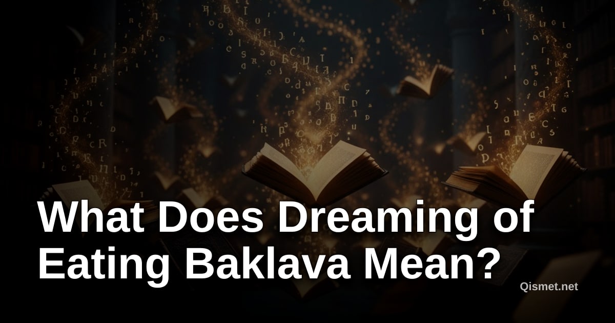 What Does Dreaming of Eating Baklava Mean?