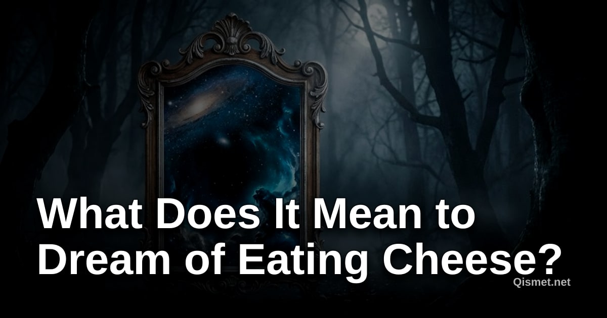 What Does It Mean to Dream of Eating Cheese?