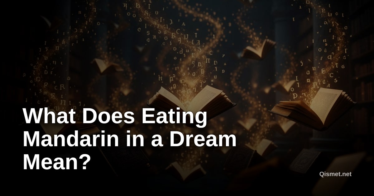 What Does Eating Mandarin in a Dream Mean?
