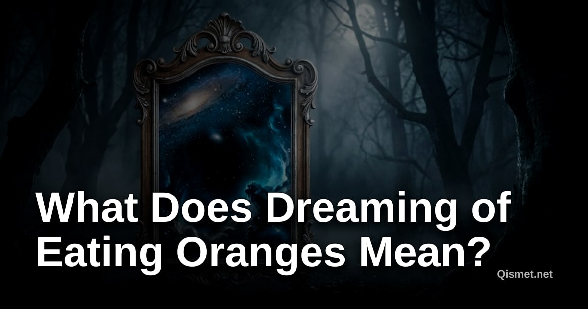 What Does Dreaming of Eating Oranges Mean?