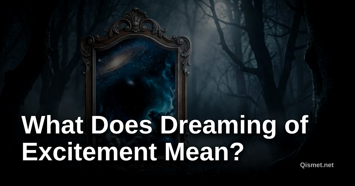 What Does Dreaming of Excitement Mean?