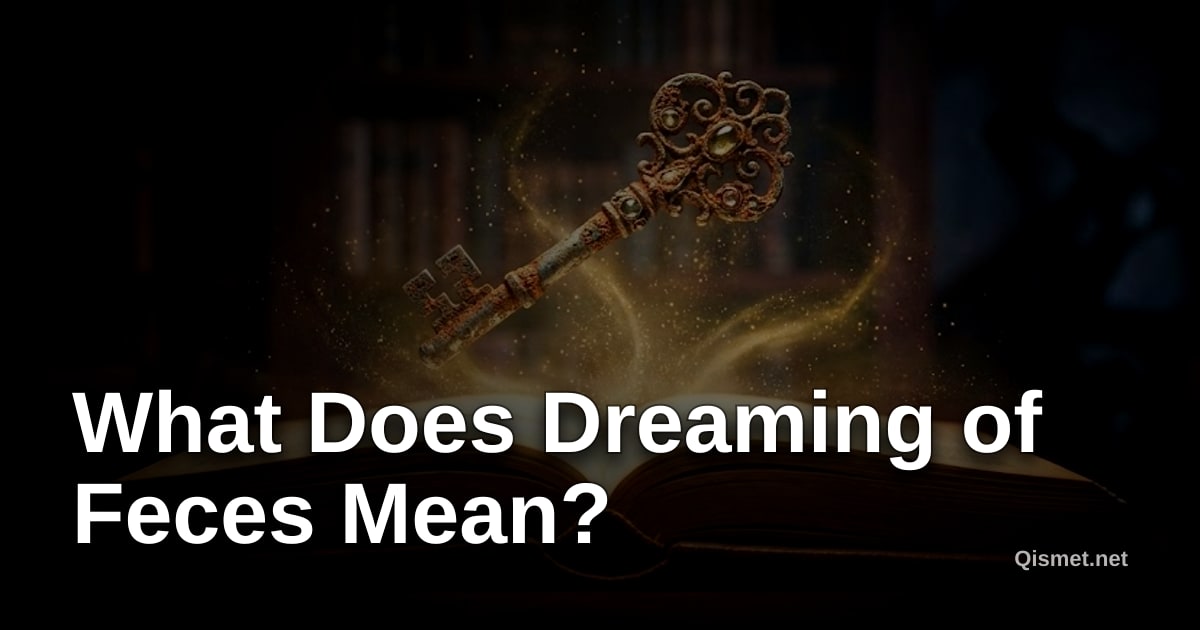 What Does Dreaming of Feces Mean?