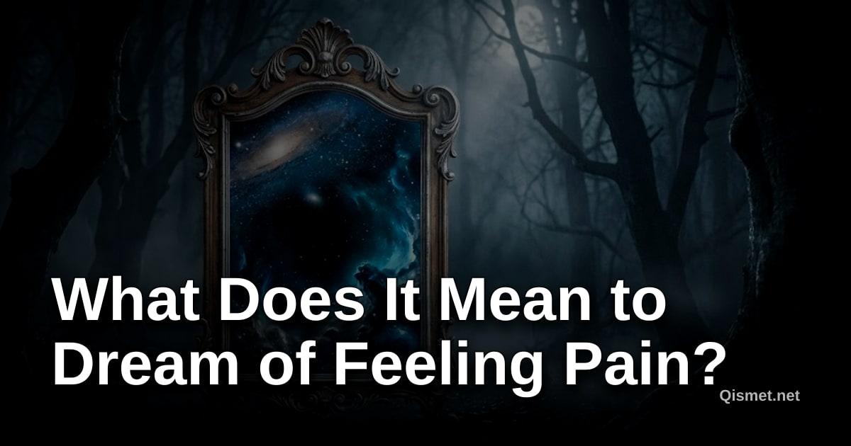 What Does It Mean to Dream of Feeling Pain?