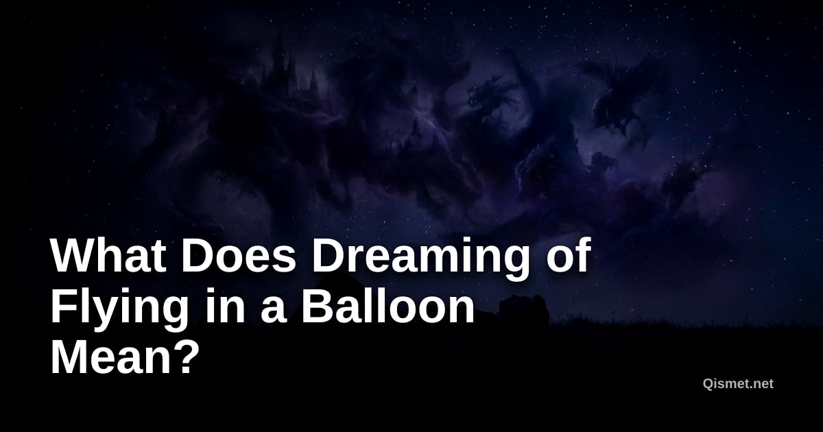 What Does Dreaming of Flying in a Balloon Mean?