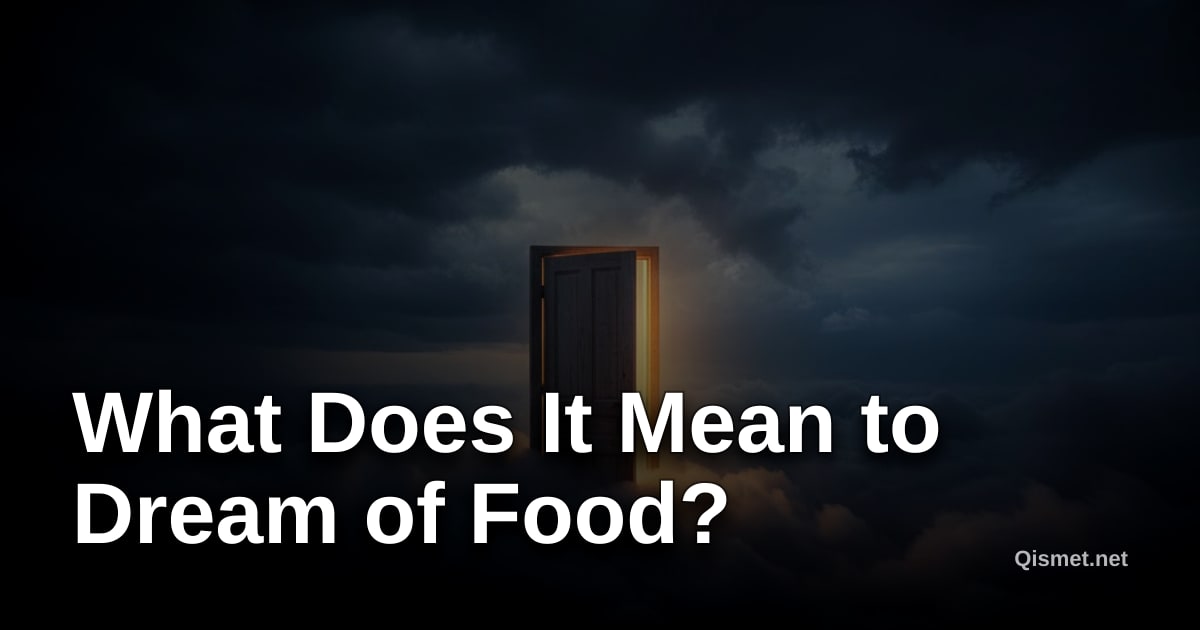 What Does It Mean to Dream of Food?