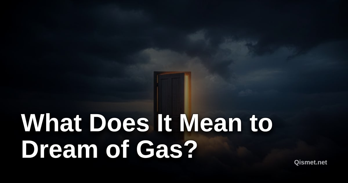 What Does It Mean to Dream of Gas?