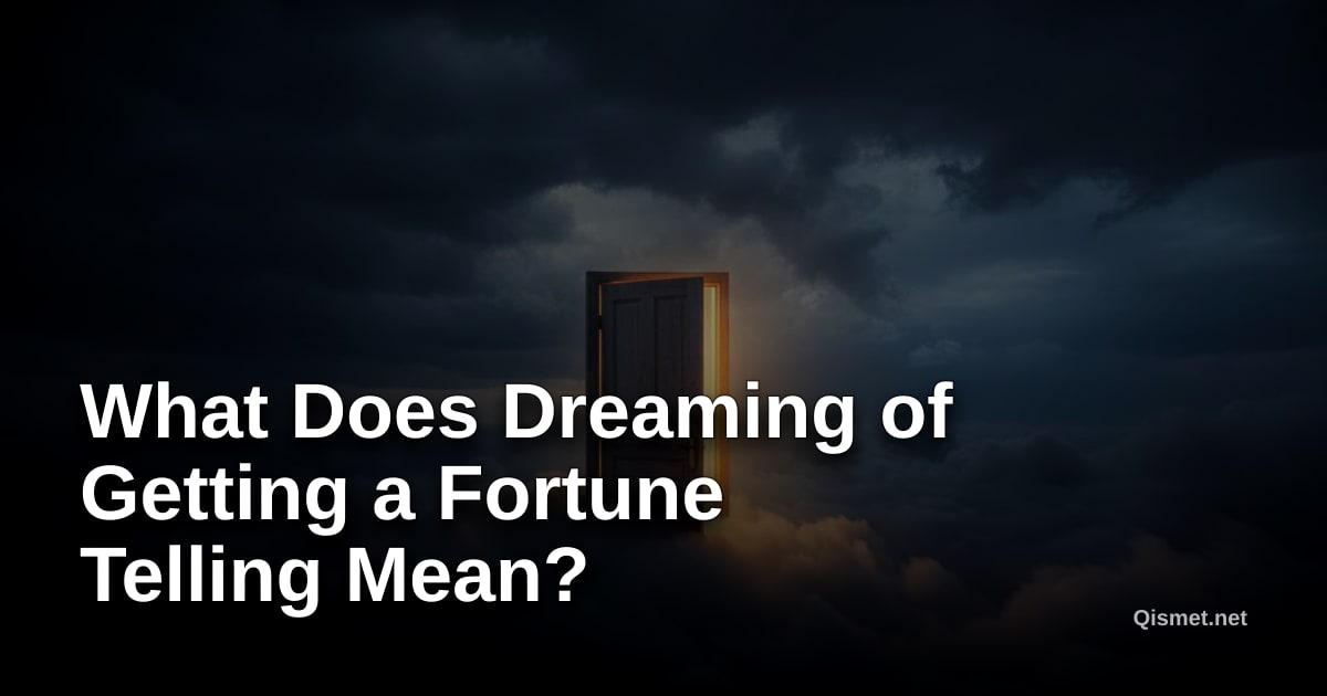 What Does Dreaming of Getting a Fortune Telling Mean?