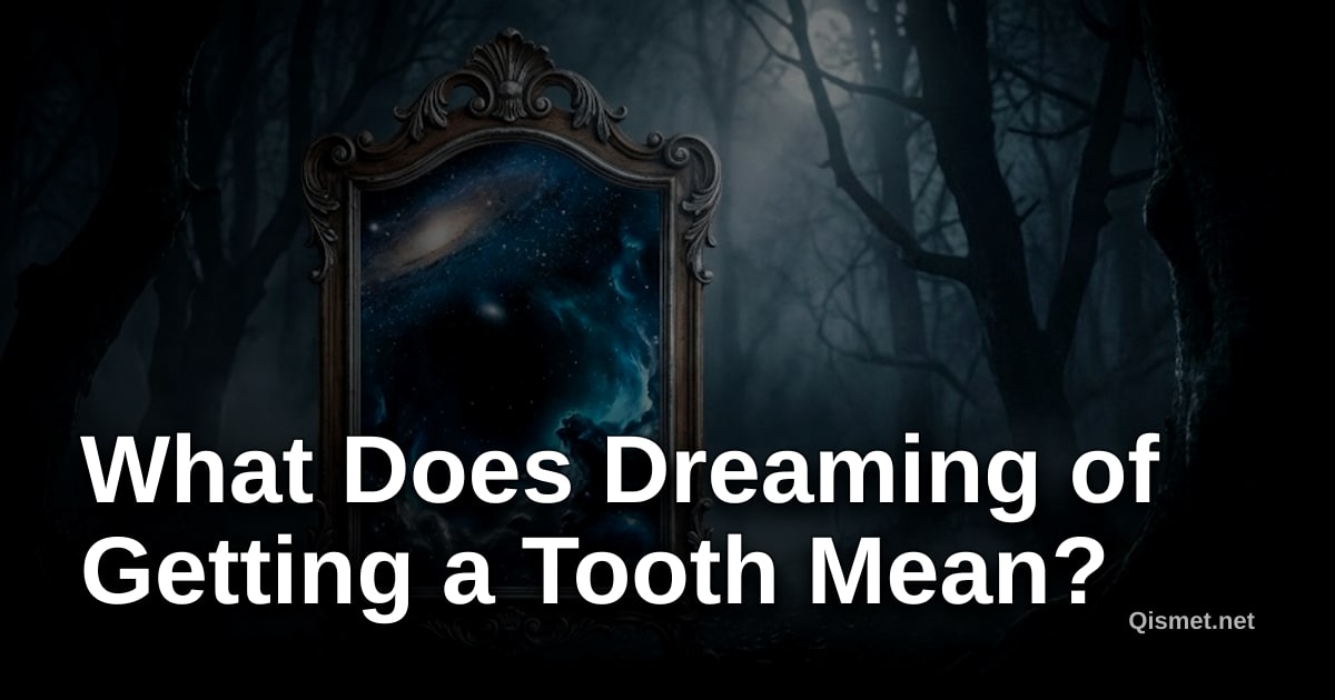 What Does Dreaming of Getting a Tooth Mean?