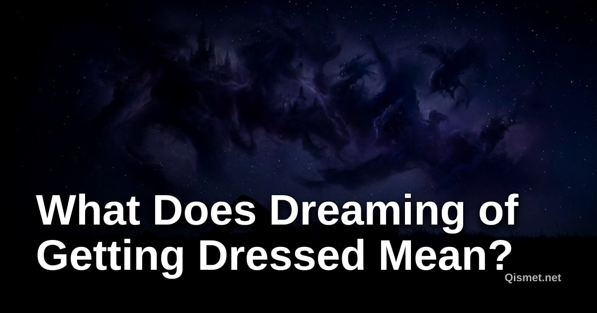 What Does Dreaming of Getting Dressed Mean?