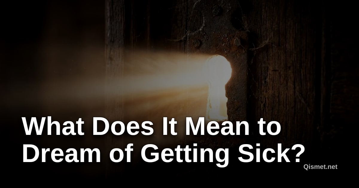 What Does It Mean to Dream of Getting Sick?