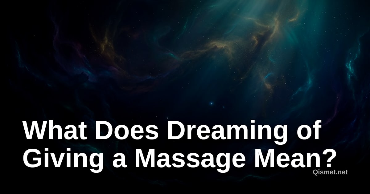 What Does Dreaming of Giving a Massage Mean?