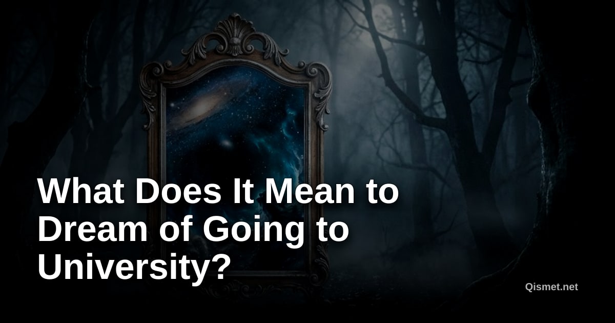 What Does It Mean to Dream of Going to University?