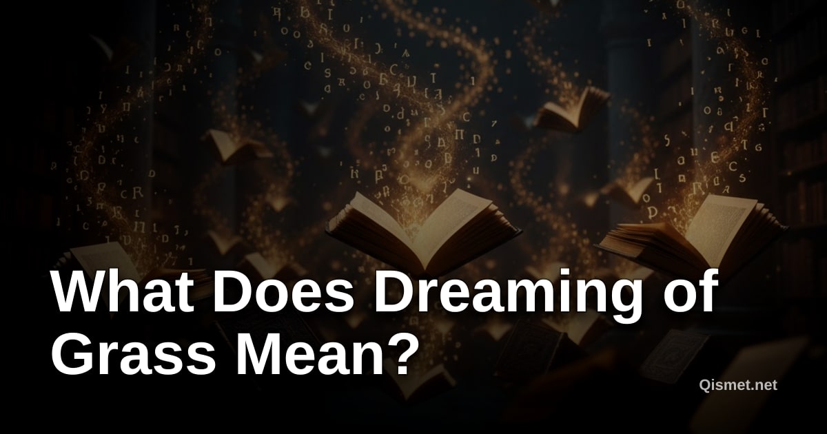 What Does Dreaming of Grass Mean?