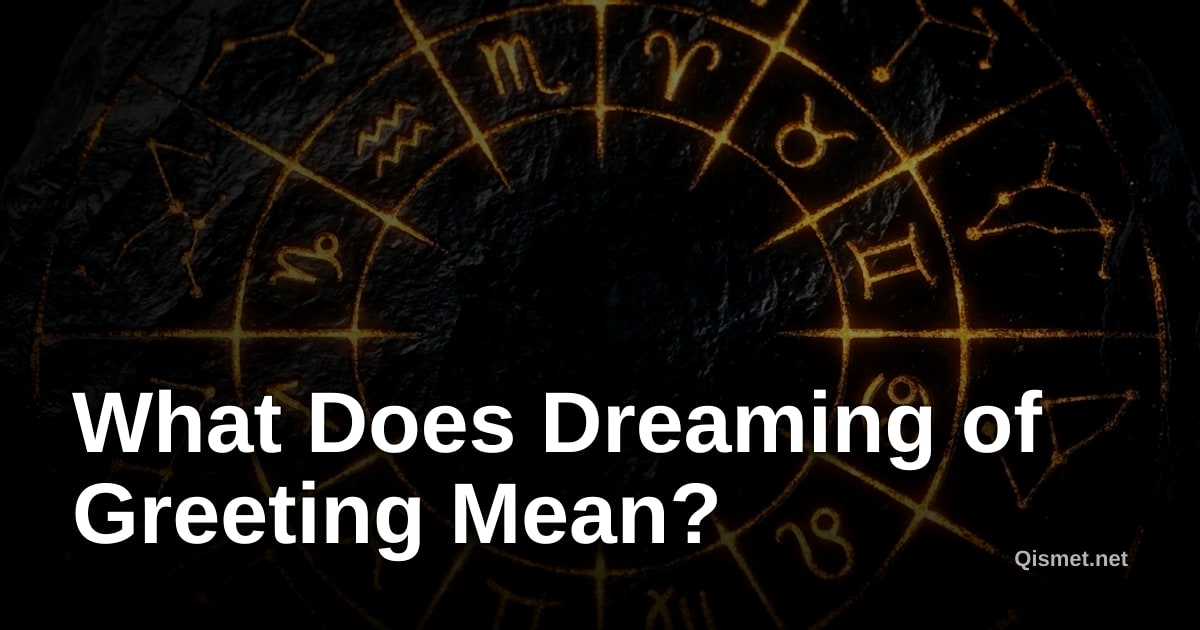 What Does Dreaming of Greeting Mean?
