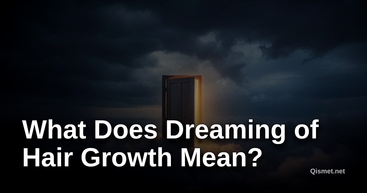 What Does Dreaming of Hair Growth Mean?
