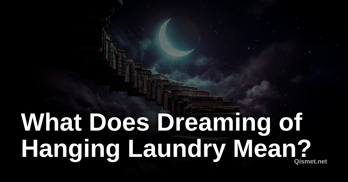 What Does Dreaming of Hanging Laundry Mean?