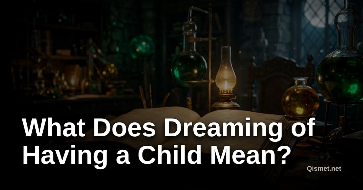 What Does Dreaming of Having a Child Mean?