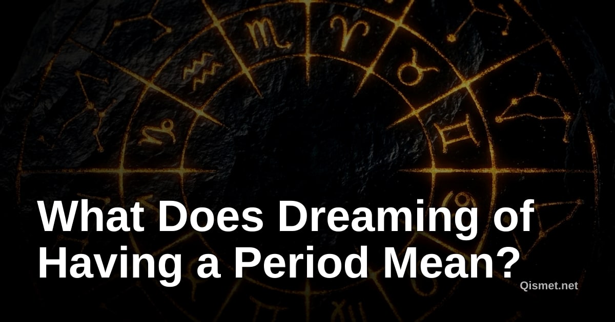 What Does Dreaming of Having a Period Mean?