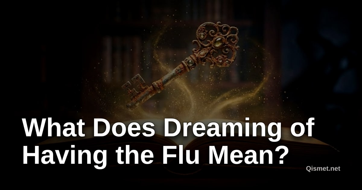 What Does Dreaming of Having the Flu Mean?