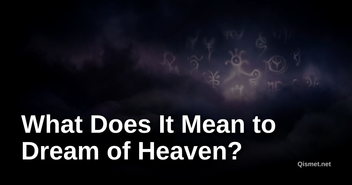What Does It Mean to Dream of Heaven?