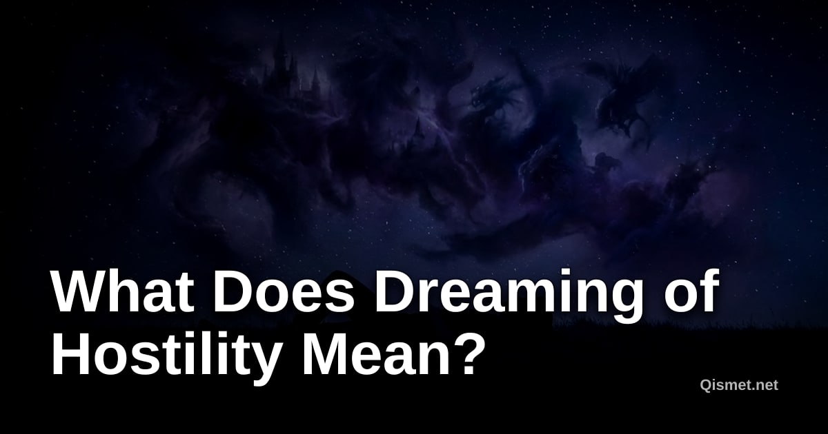 What Does Dreaming of Hostility Mean?