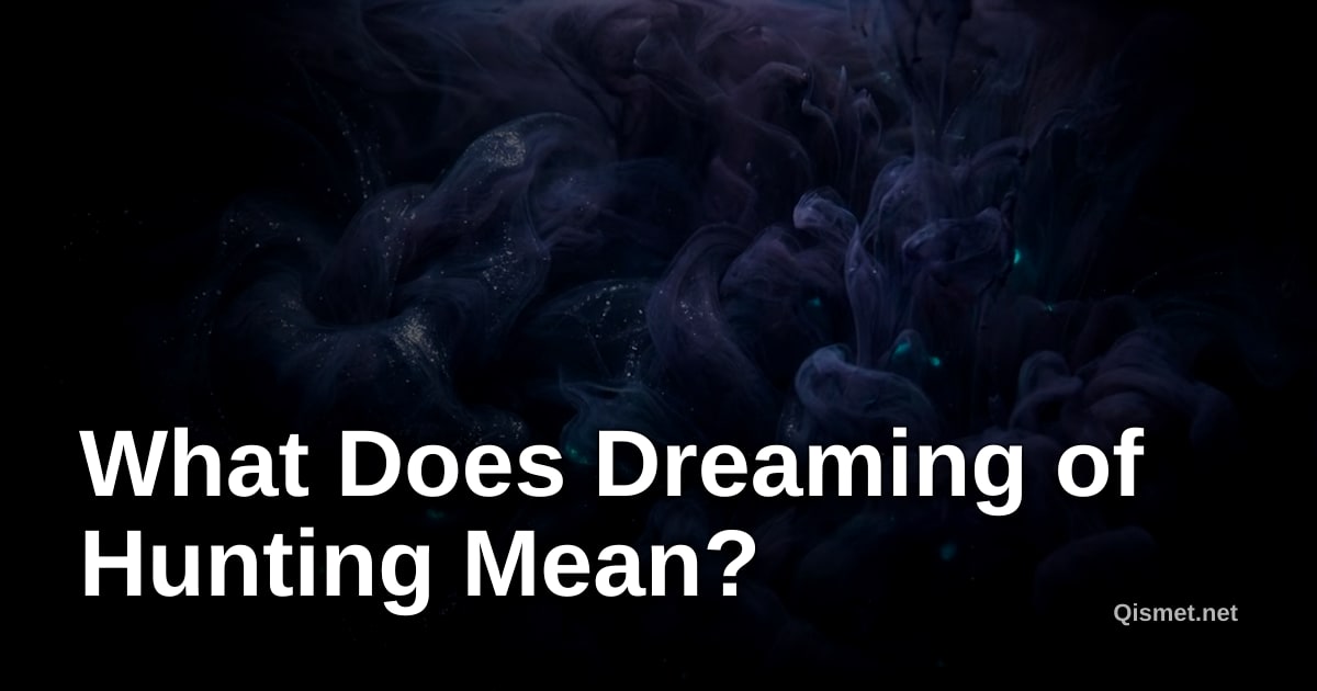 What Does Dreaming of Hunting Mean?