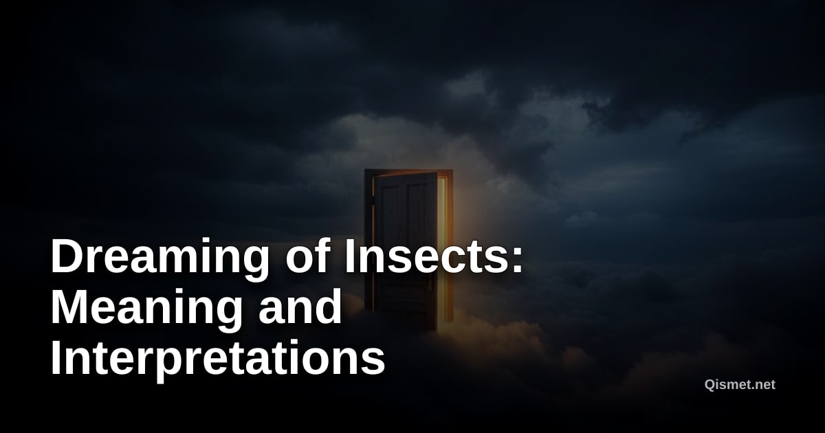 Dreaming of Insects: Meaning and Interpretations