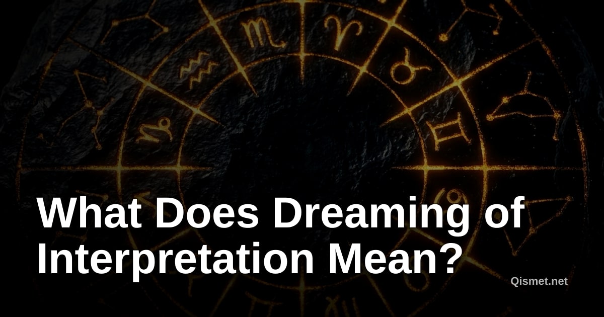 What Does Dreaming of Interpretation Mean?