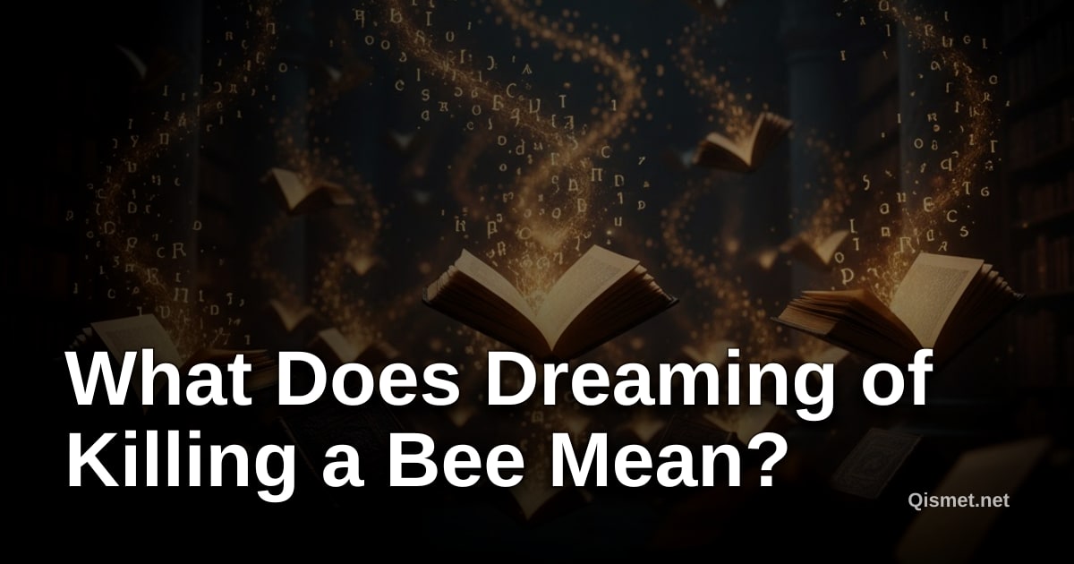 What Does Dreaming of Killing a Bee Mean?