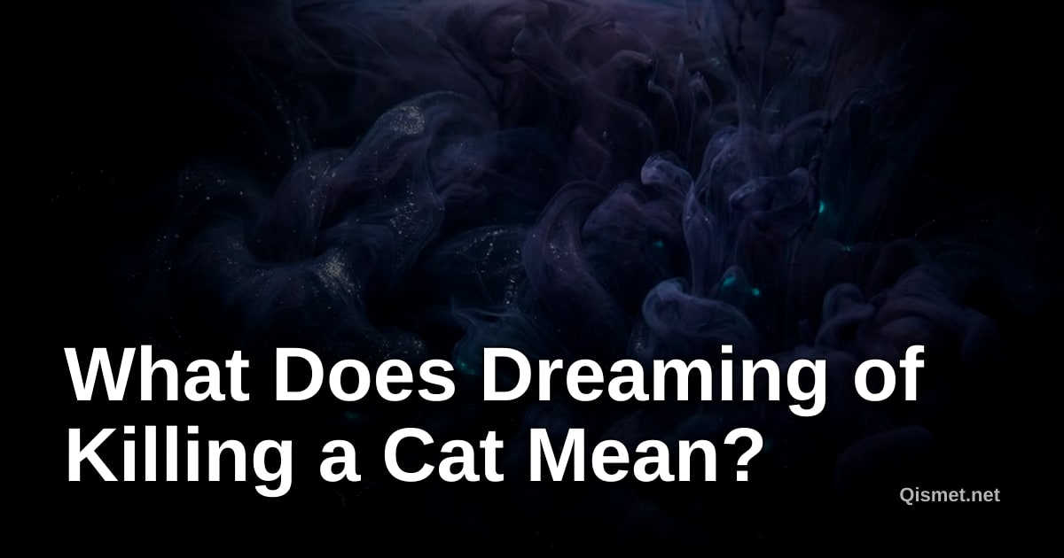 What Does Dreaming of Killing a Cat Mean?