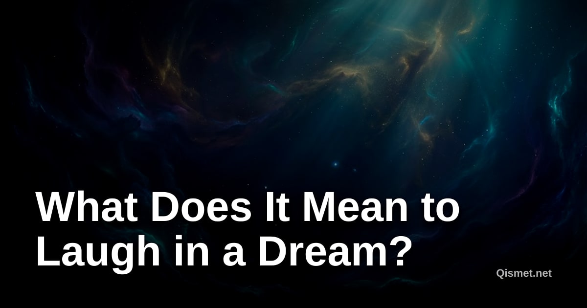 What Does It Mean to Laugh in a Dream?
