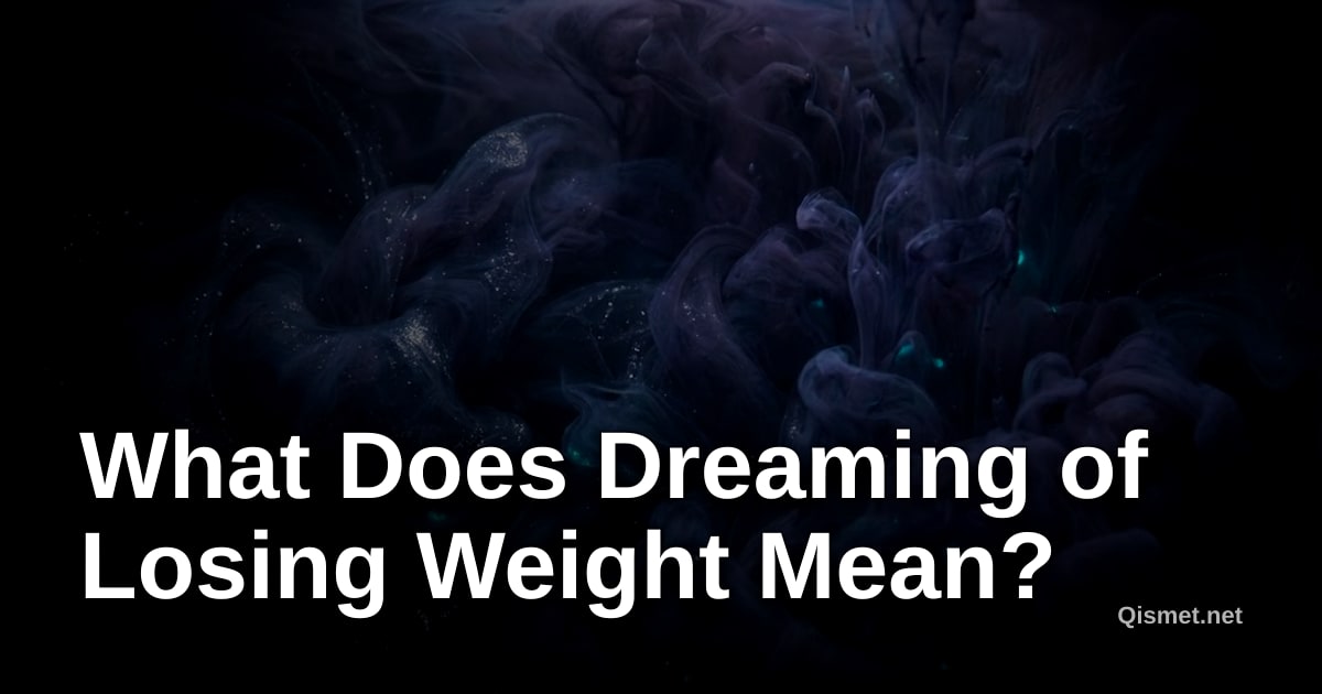 What Does Dreaming of Losing Weight Mean?