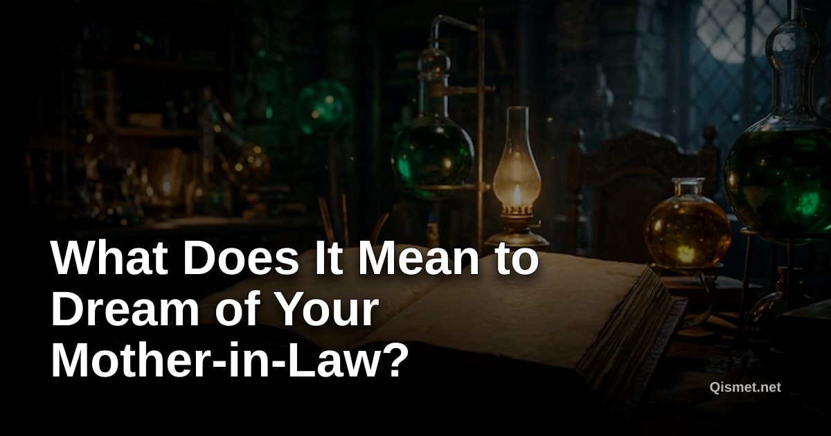 What Does It Mean to Dream of Your Mother-in-Law?