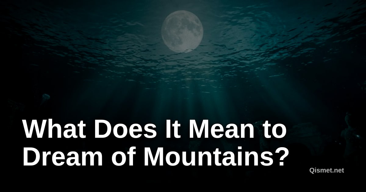 What Does It Mean to Dream of Mountains?