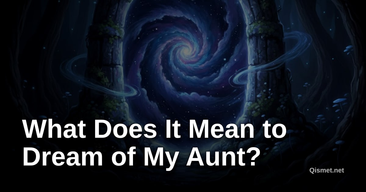 What Does It Mean to Dream of My Aunt?