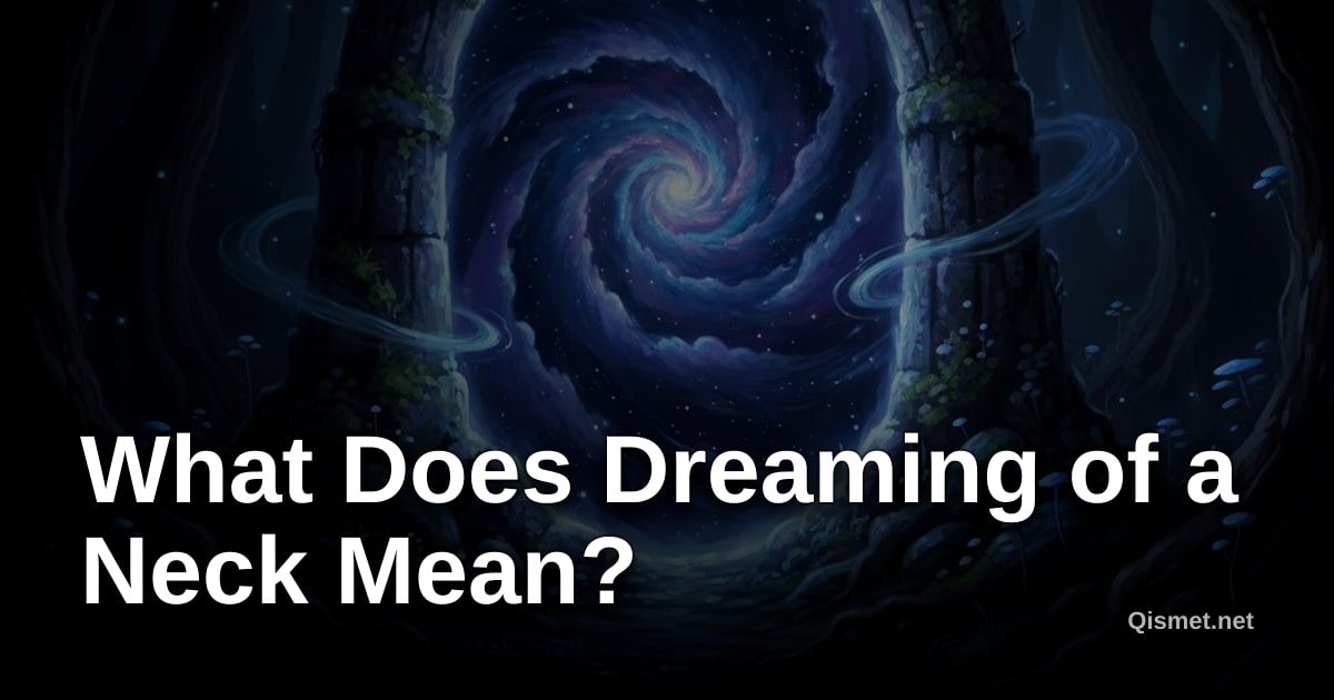 What Does Dreaming of a Neck Mean?