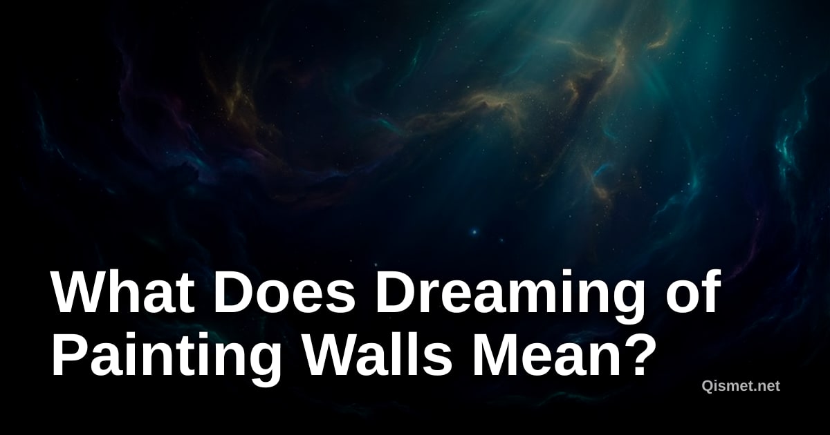 What Does Dreaming of Painting Walls Mean?