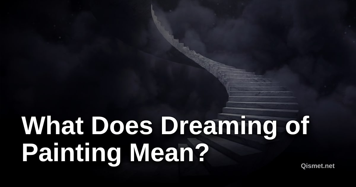 What Does Dreaming of Painting Mean?