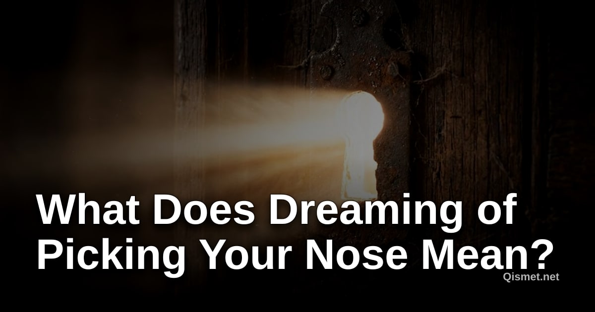 What Does Dreaming of Picking Your Nose Mean?